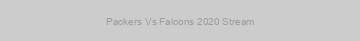Packers Vs Falcons 2020 Stream